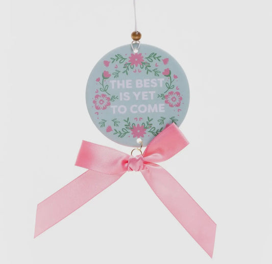 The best is yet to come car air freshener